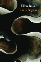 Book cover of Like a Beggar by Ellen Bass