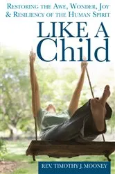 Book cover of Like a Child by Rev. Timothy J. Mooney