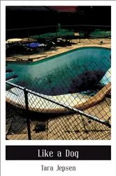 Book cover of Like a Dog by Tara Jepsen