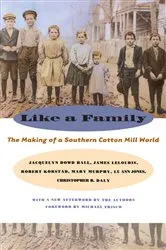 Book cover of Like a Family (2nd ed.) by Jacquelyn Dowd Hall