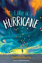 Book cover of Like a Hurricane by Jonathan Bécotte