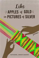 Book cover of Like Apples Of Gold In Pictures Of Silver by Nathaniel Annan Dadson
