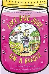 Book cover of Like Bug Juice on a Burger by Julie Sternberg