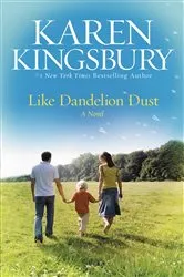 Book cover of Like Dandelion Dust by Karen Kingsbury