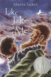 Book cover of Like Jake and Me by Mavis Jukes