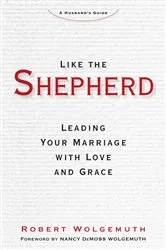 Book cover of Like the Shepherd by Robert Wolgemuth