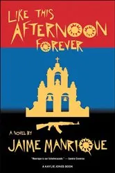 Book cover of Like This Afternoon Forever by Jaime Manrique