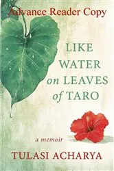 Book cover of Like Water on Leaves of Taro by Tulasi Acharya