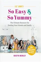 Book cover of Lil’ Luna’s So Easy & So Yummy by Kristyn Merkley