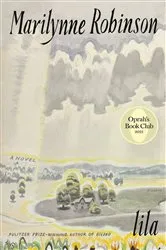 Book cover of Lila (Oprah's Book Club) by Marilynne Robinson