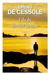 Book cover of L'Ile du dernier homme by Bruno de Cessole
