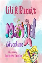 Book cover of Lili & Bunni's Mermaid Adventure by Anouske Truter