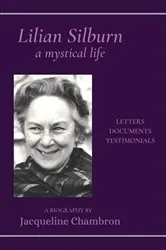 Book cover of Lilian Silburn, a Mystical Life: Letters, Documents, Testimonials by Unknown