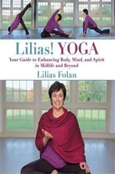 Book cover of Lilias! Yoga by Lilias Folan