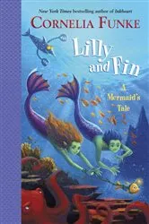 Book cover of Lilly and Fin by Cornelia Funke