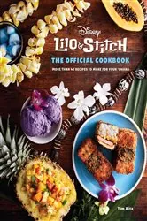 Book cover of Lilo and Stitch: The Official Cookbook by N/A