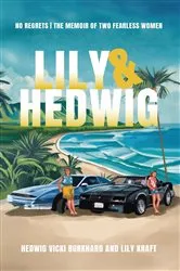 Book cover of Lily and Hedwig - No Regrets by Hedwig  Vicki Burkhard