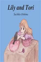 Book cover of Lily and Tori by Sachiko Oshima