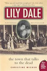 Book cover of Lily Dale by Christine Wicker