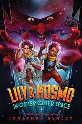 Book cover of Lily & Kosmo in Outer Outer Space by Jonathan Ashley