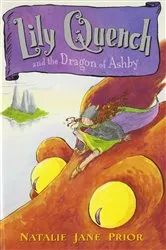 Book cover of Lily Quench and the Dragon of Ashby by Natalie Prior