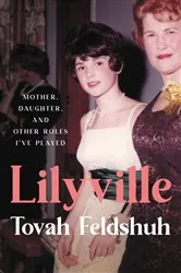 Book cover of Lilyville by Tovah Feldshuh