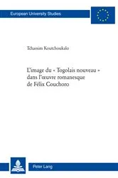 Book cover of L’image du « Togolais nouveau » dans l’œuvre romanesque de Félix Couchoro by Koutchoukalo Tchassim