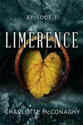 Book cover of Limerence: Episode 1 by Charlotte McConaghy