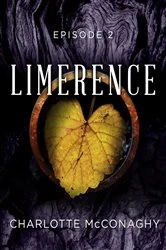 Book cover of Limerence: Episode 2 by Charlotte McConaghy