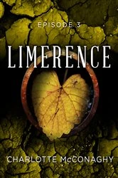 Book cover of Limerence: Episode 3 by Charlotte McConaghy
