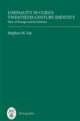 Book cover of Liminality in Cuba's Twentieth-Century Identity by Stephen M. Fay
