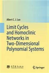 Book cover of Limit Cycles and Homoclinic Networks in Two-Dimensional Polynomial Systems by Unknown