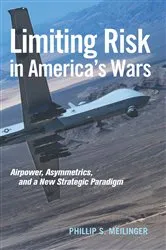 Book cover of Limiting Risk in America's Wars by Phillip S Meilinger
