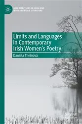 Book cover of Limits and Languages in Contemporary Irish Women's Poetry by Daniela Theinová