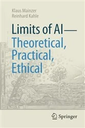 Book cover of Limits of AI - theoretical, practical, ethical by Klaus Mainzer