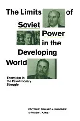Book cover of Limits of Soviet Power by Edward A. Kolodziej
