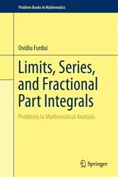 Book cover of Limits, Series, and Fractional Part Integrals by Ovidiu Furdui