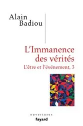 Book cover of L'immanence des vérités by Alain Badiou