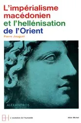 Book cover of L'Impérialisme macédonien et l'hellénisation orientale by Pierre Jouguet