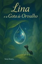 Book cover of Lina E A Gota De Orvalho by Tânia Oliveira