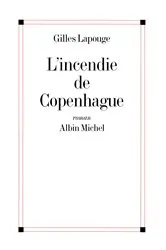 Book cover of L'Incendie de Copenhague by Gilles Lapouge