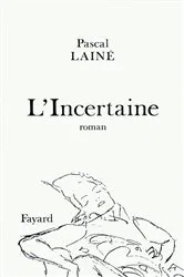 Book cover of L'Incertaine by Pascal Lainé