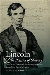 Book cover of Lincoln and the Politics of Slavery by Unknown