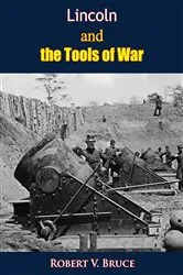 Book cover of Lincoln and the Tools of War by Unknown