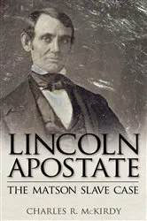 Book cover of Lincoln Apostate by Charles R. McKirdy