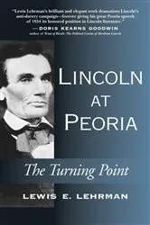 Book cover of Lincoln at Peoria by Lewis E. Lehrman