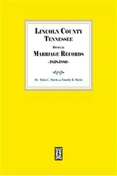Book cover of Lincoln County, Tennessee Official Marriages, 1838-1880. by Helen Marsh