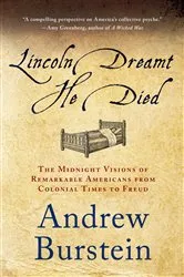 Book cover of Lincoln Dreamt He Died by Andrew Burstein