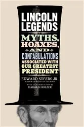 Book cover of Lincoln Legends by Edward Steers
