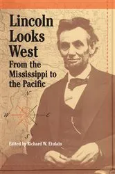 Book cover of Lincoln Looks West by Richard W. Etulain